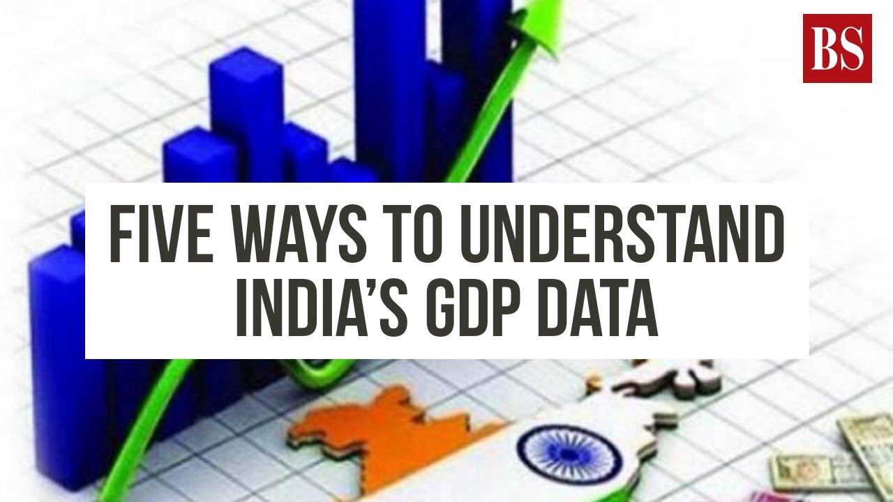 Five ways to understand India's GDP data