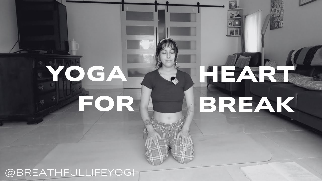 Yoga For Heartbreak ┃20 Min ┃Calm + Soothe