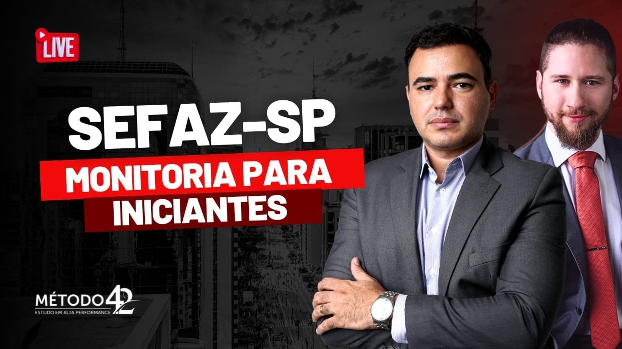 SEFAZ SP (Auditor Fiscal) - Monitoria para Iniciantes e PIs