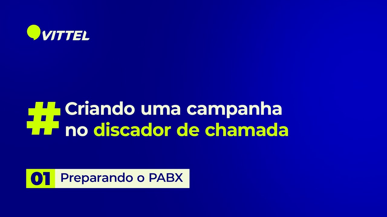 Aula 01 | Preparando o PABX | Criando uma campanha no discador de chamada