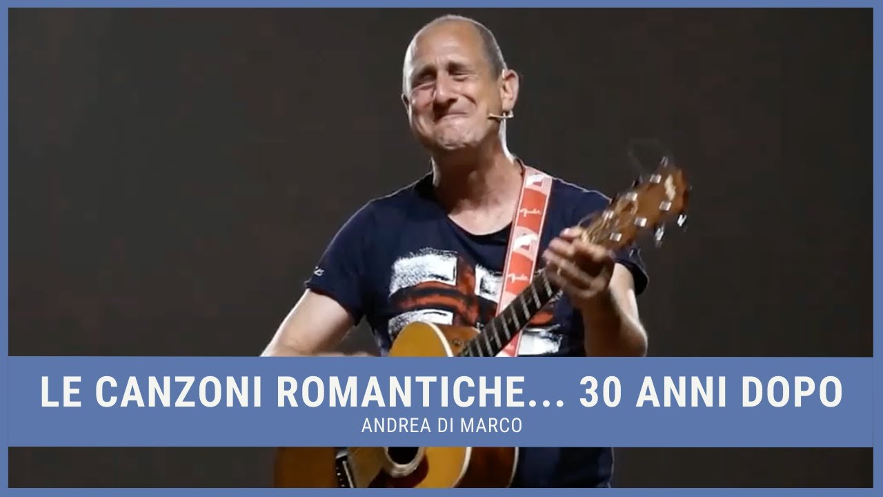 Andrea Di Marco - Le canzoni romantiche... 30 anni dopo