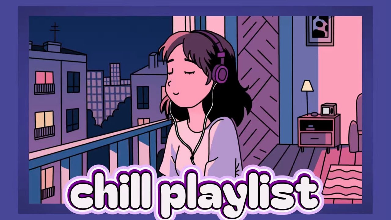 chill playlist