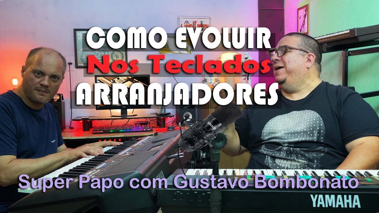 COMO EVOLUIR NOS TECLADOS ARRANJADORES