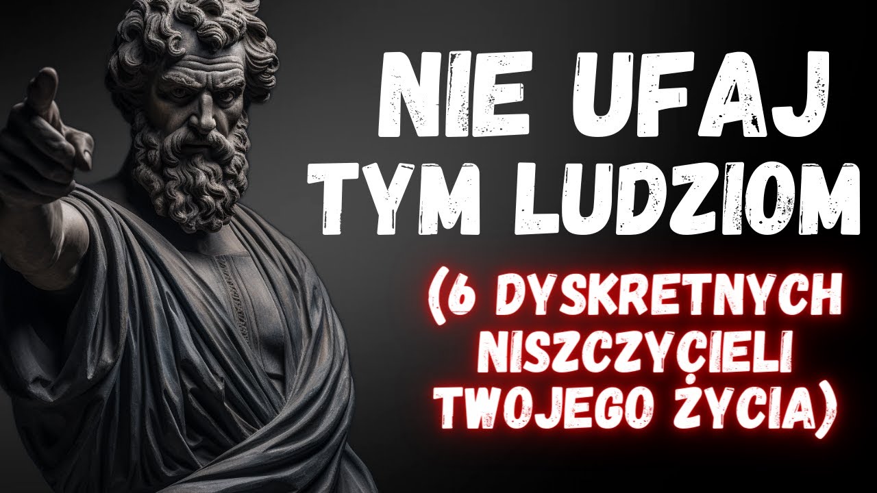 6 Typów Ludzi Przed Którymi Stoicyzm Nas Ostrzega (Unikaj ich)