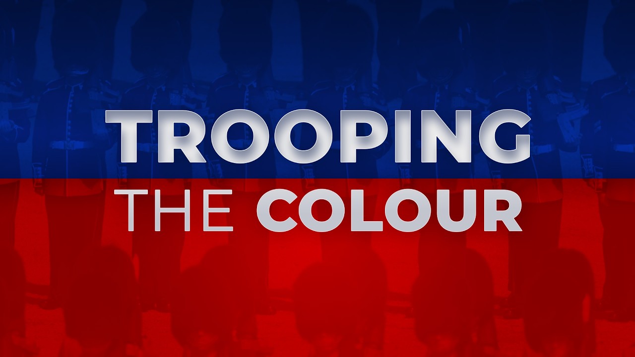 Trooping the Colour | Saturday 13th June