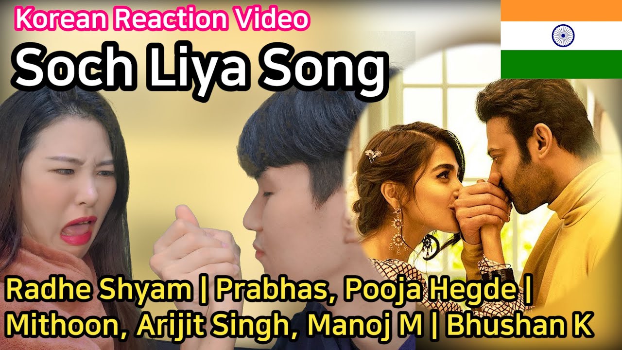 [Sub ENG] Koreans reaction | Soch Liya Song | Prabhas, Pooja Hegde | Arijit Singh