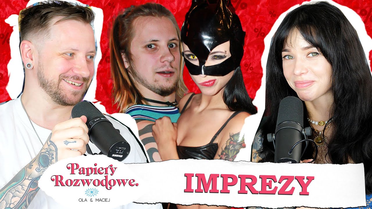 Nasze IMPREZY, MELANŻE, WIXY, DOMÓWKI - Papiery Rozwodowe Podcast #136