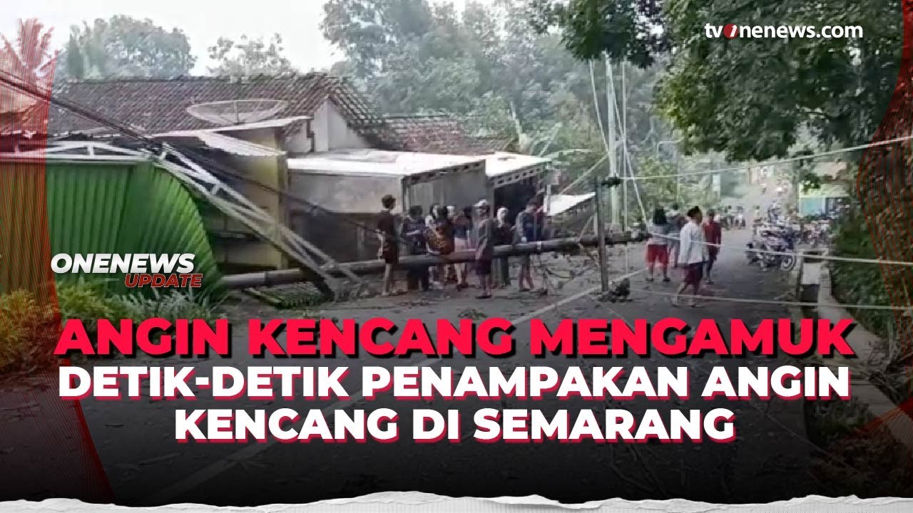 Detik-detik Diterjang Angin Kencang, Puluhan Rumah di Semarang Porak-poranda | OneNews Update