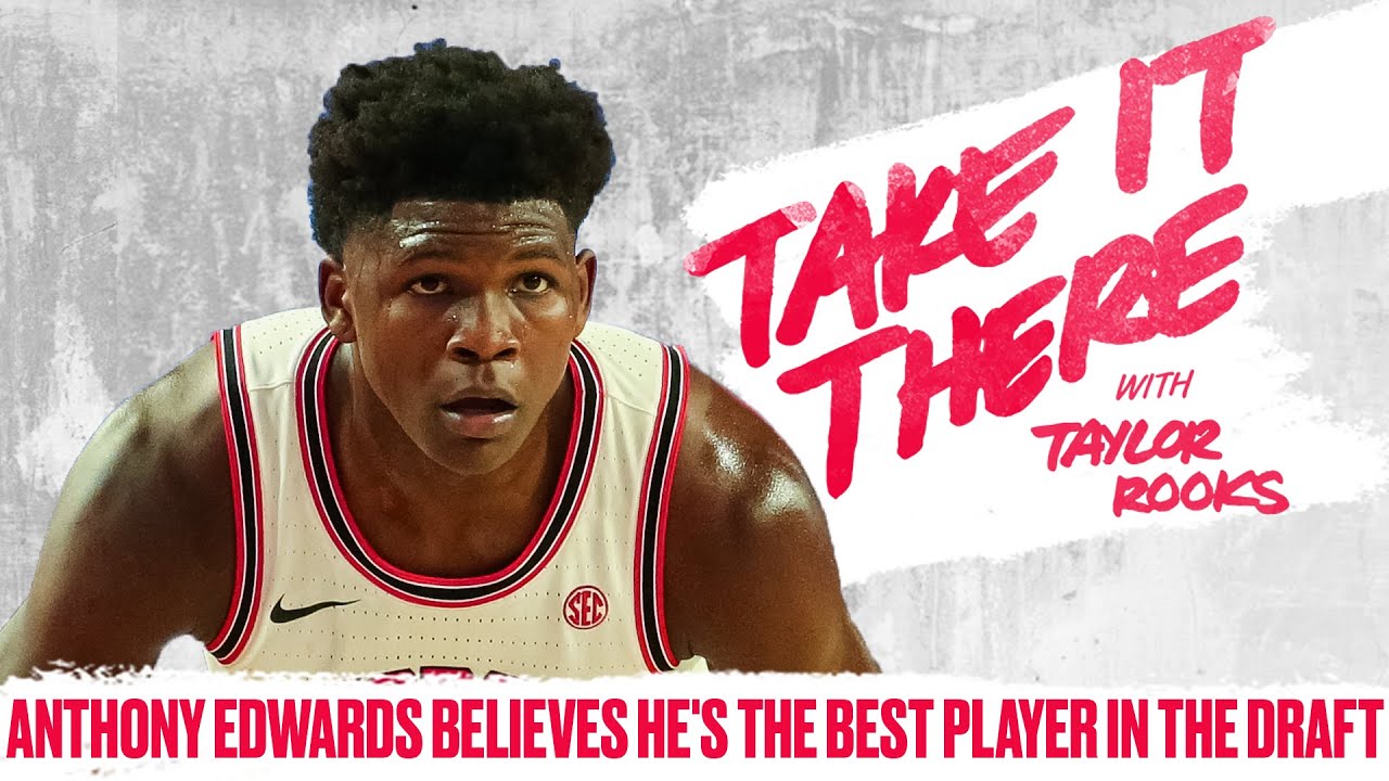 Top NBA Prospect Anthony Edwards Says He Should Go No. 1 | Take It There with Taylor Rooks