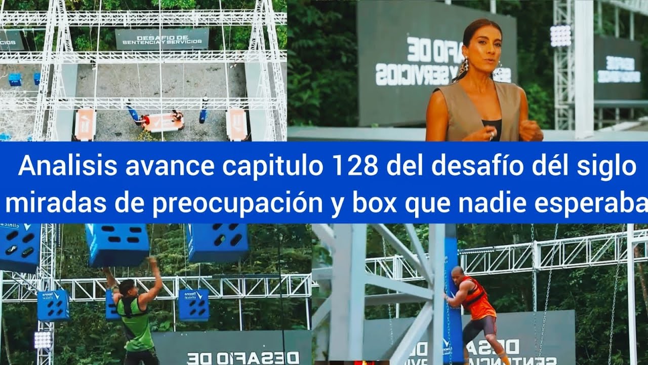 Avance capítulo 128 dél desafío del siglo XXI 