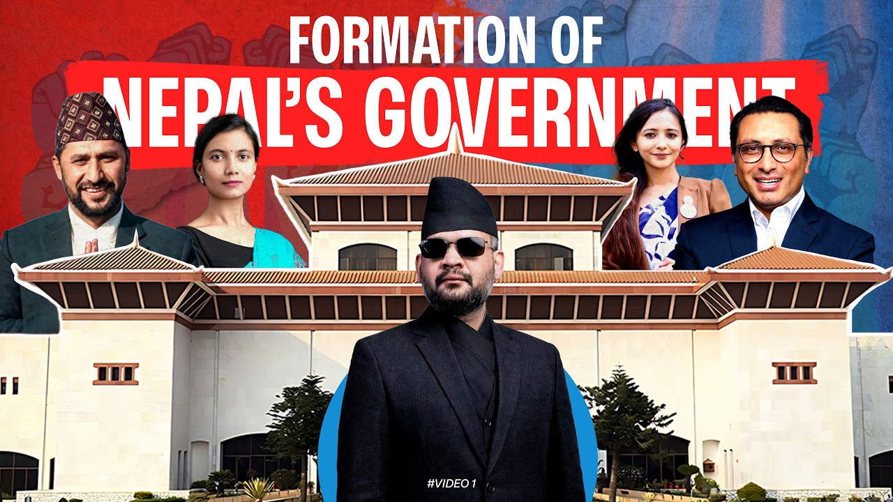 How Nepal Government System is formed | Nepal's Government System