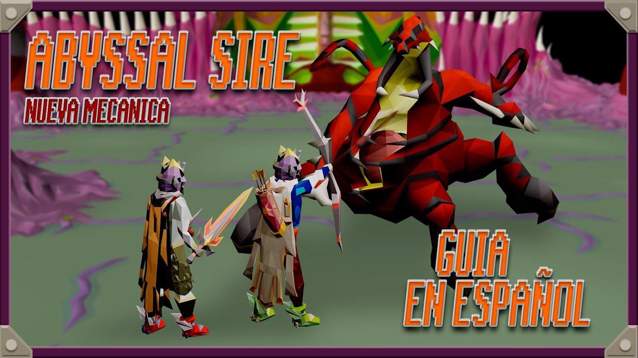 NUEVA MECÁNICA DE ABYSSAL SIRE | GUÍA EN ESPAÑOL 2025 [OSRS]
