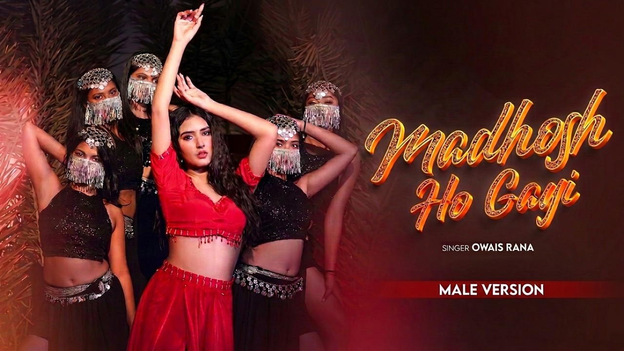 Madhosh Ho Gayi | Official Video | Male Version | Owais Rana | Pankaj Ahuja | New song 2026