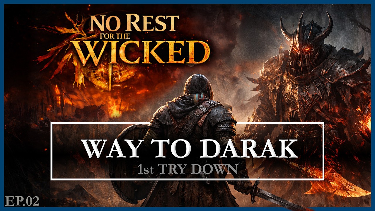 👹#NoRestForTheWicked 🔥 Highest Difficulty Run | EP.02