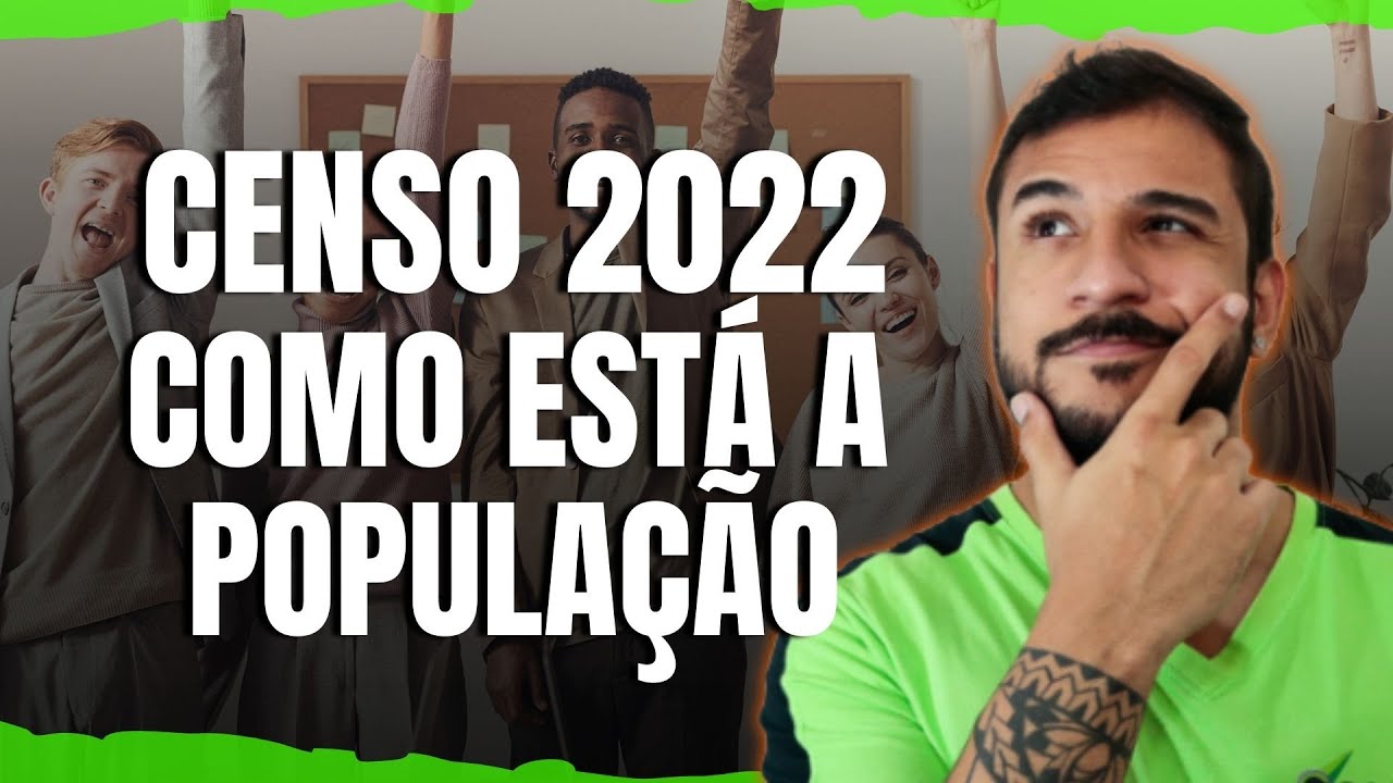 CENSO IBGE (2022) COMO ESTÁ A POPULAÇÃO BRASILEIRA - GEOBRASIL
