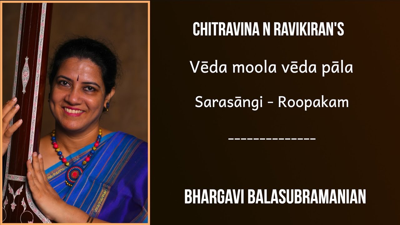 Chitravina N Ravikiran's Veda moola - Sarasangi | Bhargavi Balasubramanian | Live concert