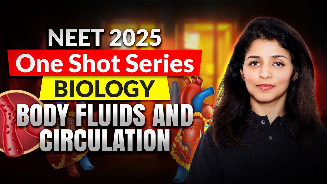 Complete BODY FLUIDS AND CIRCULATION in One Shot 🔥I Tina Ma'am I NEET 2025 I Motion NEET 