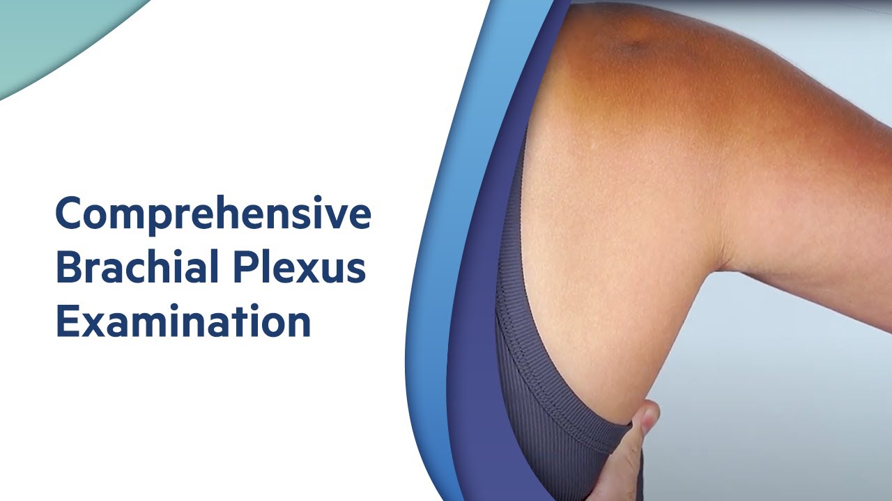 How To: Comprehensive Brachial Plexus Examination. By an Orthopaedic Surgeon.