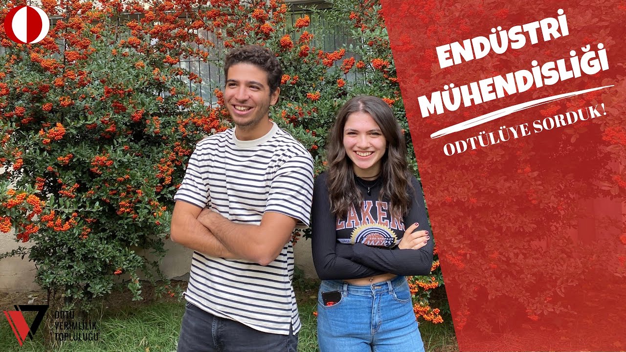 ODTÜlüye Sorduk | ODTÜ Endüstri Mühendisliği