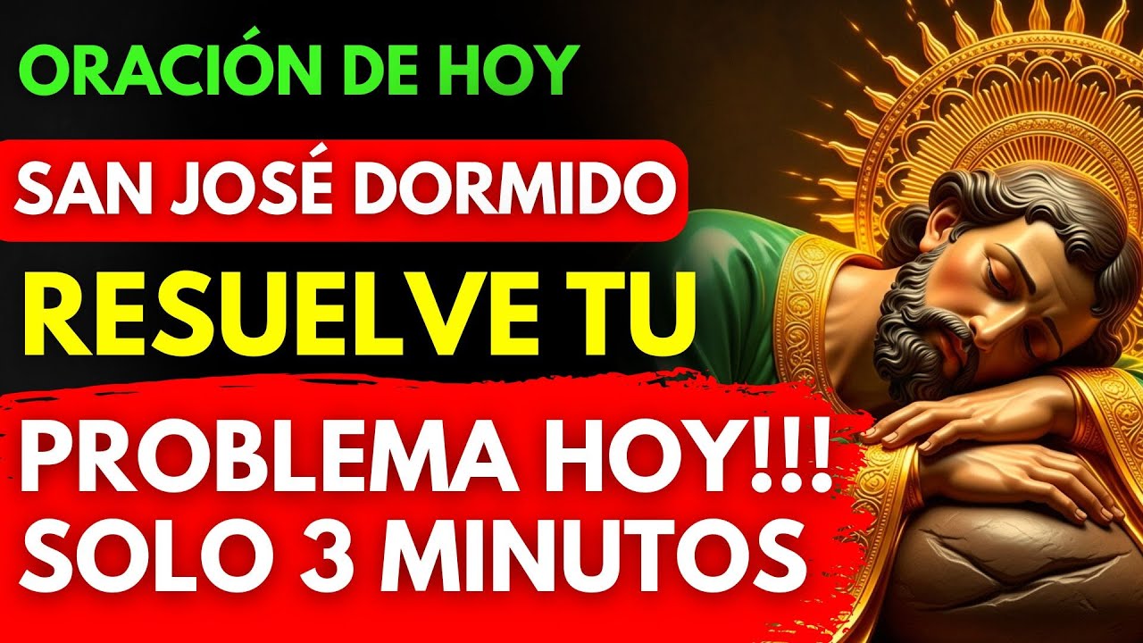 EN INSTANTES! REZA 3 MINUTOS A SAN JOSÉ DORMIDO y deja que Él RESUELVA lo Imposible HOY