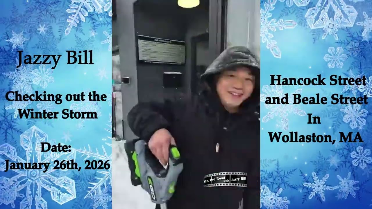 Jazzy Bill Checking out  Winter Storm In Wollaston on Beale St. and Hancock St on January 26, 2026