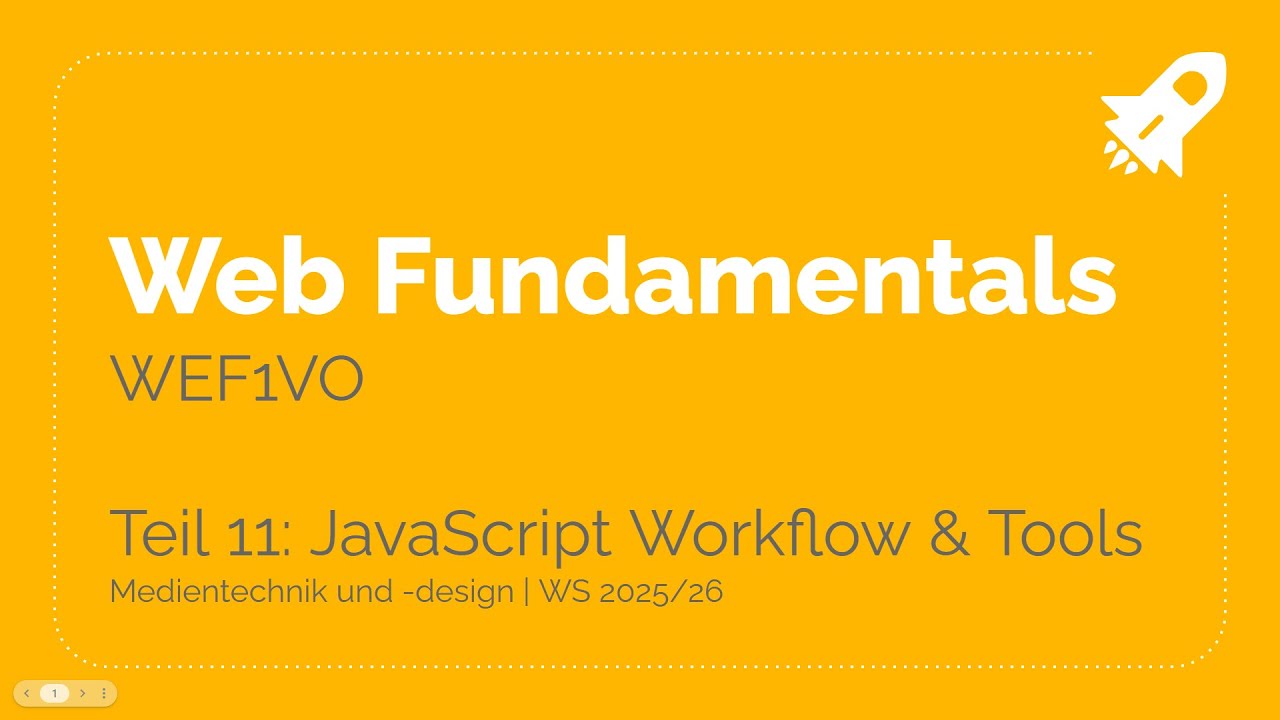 WS25/26 – WEF1VO Web Fundamentals Teil 11: JavaScript Workflow und Tools