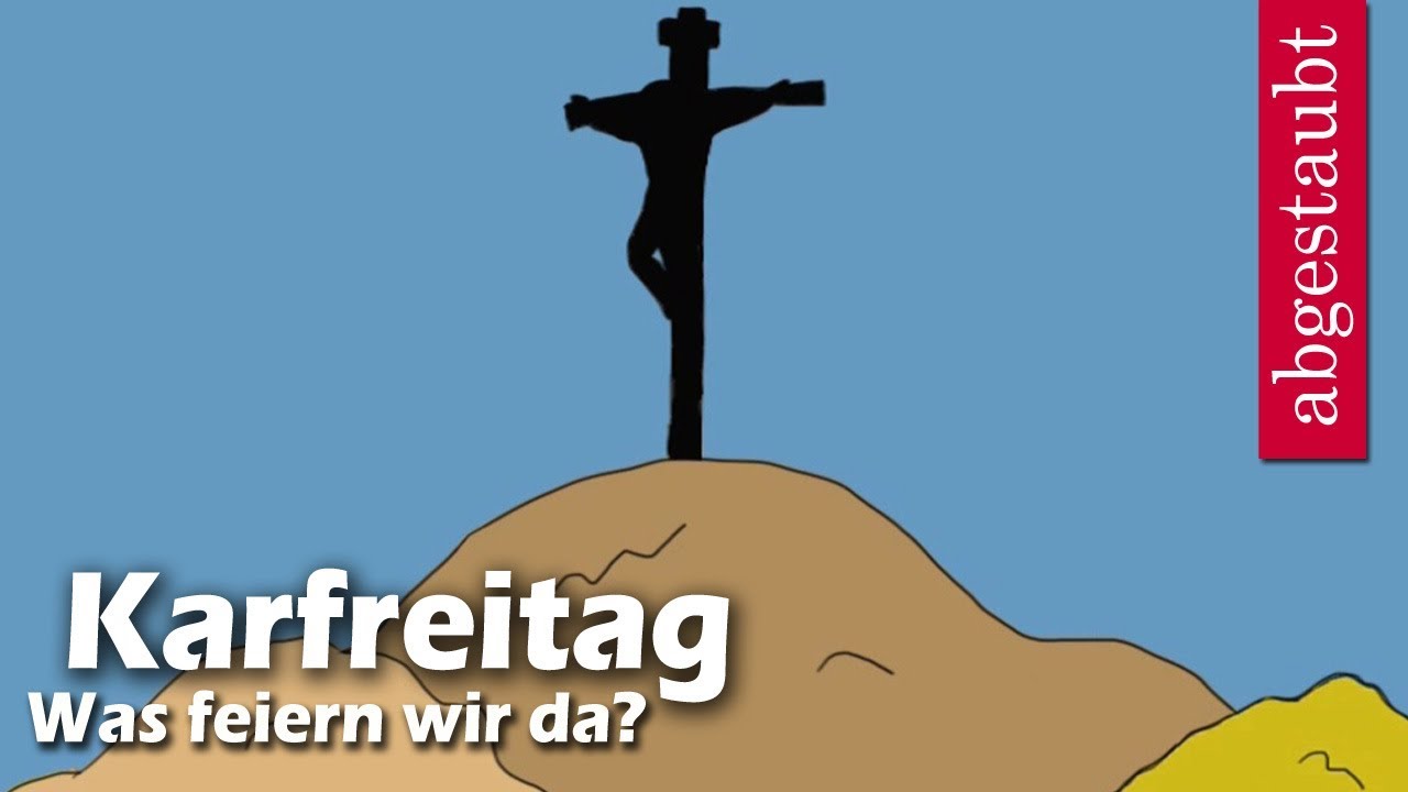 Karfreitag f&uuml;r Kinder erkl&auml;rt
