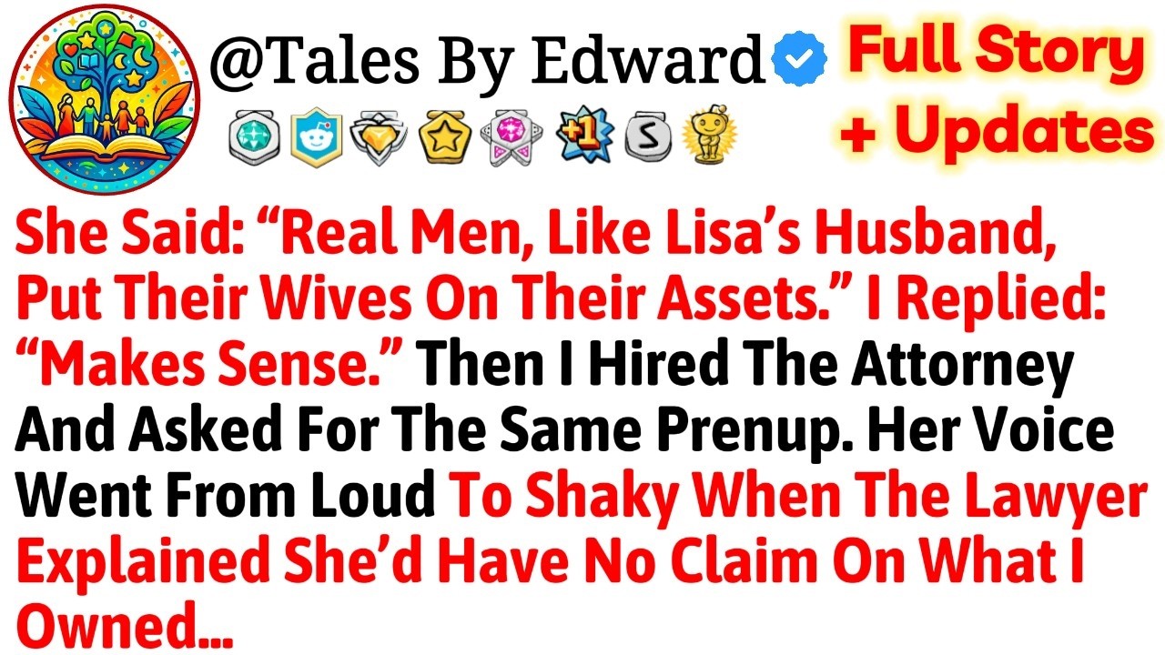 She Said: “Real Men, Like Lisa’s Husband, Put Their Wives On Their Assets.” I Replied: “Makes Sense.