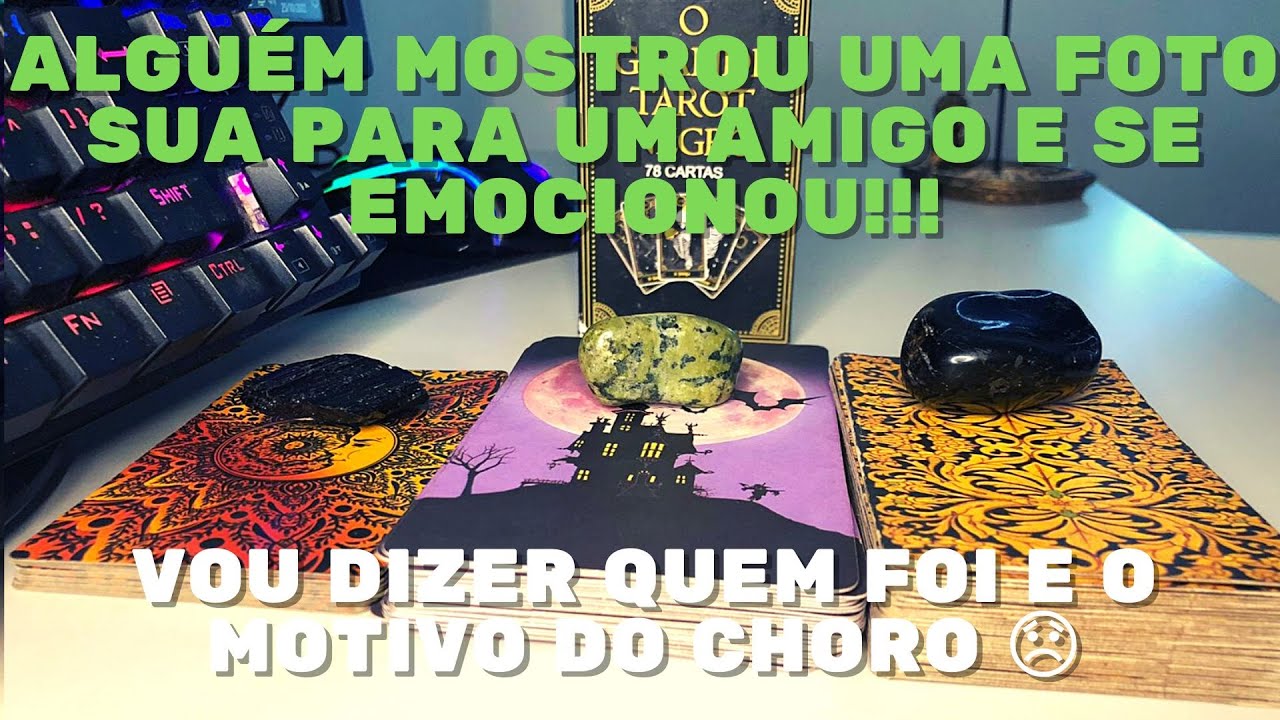 🔮ALGUÉM MOSTROU UMA FOTO SUA PRA UM AMIGO E SE EMOCIONOU EM RELEMBRAR DE VOCÊS...🔮
