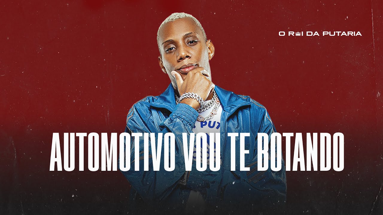 AUTOMOTIVO VOU TE BOTANDO - MC GW E DJ PIU