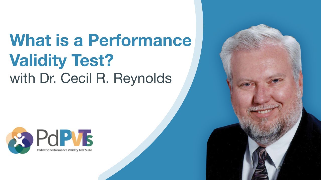 PdPVTS&trade; | What is a Performance Validity Test? | Dr. Cecil R. Reynolds