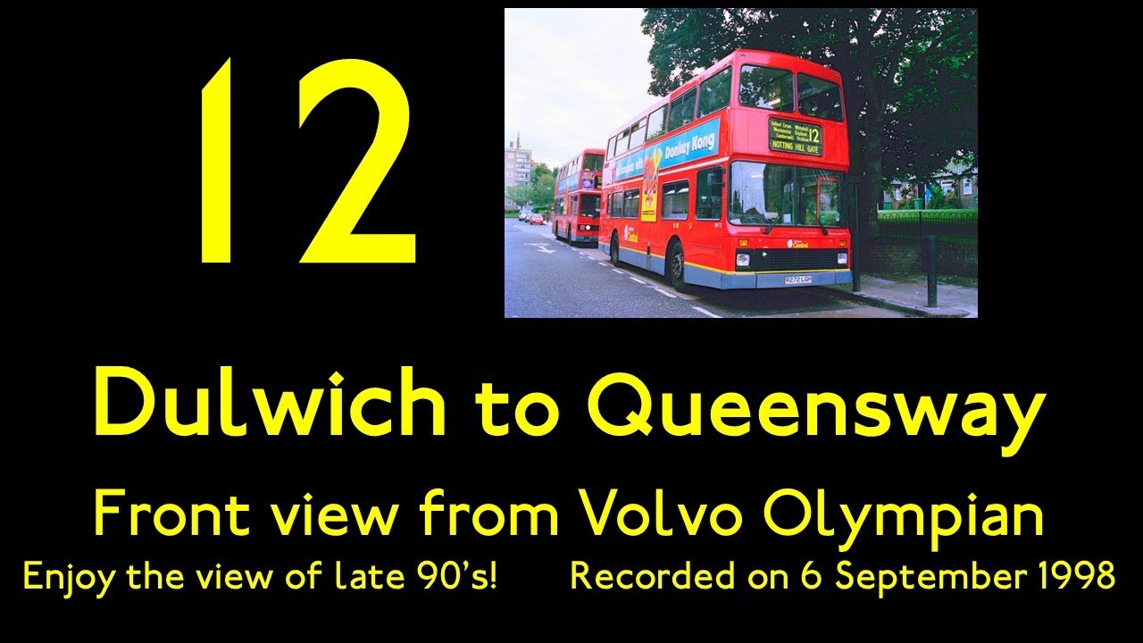 【London Bus 1998 Nostalgic Ride】【Volvo Olympian】12 Dulwich to Queensway