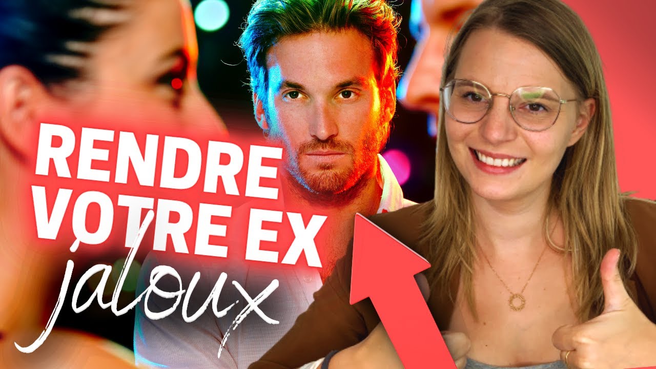 4 astuces pour rendre jaloux son ex
