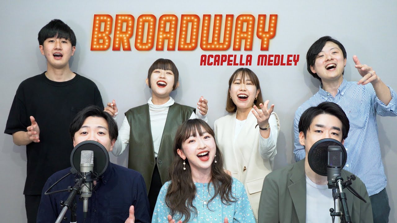 【生アカペラ】The Broadway Hit Song Medley  (Seasons of Love, Mamma Mia, Memory, Defying Gravity...)