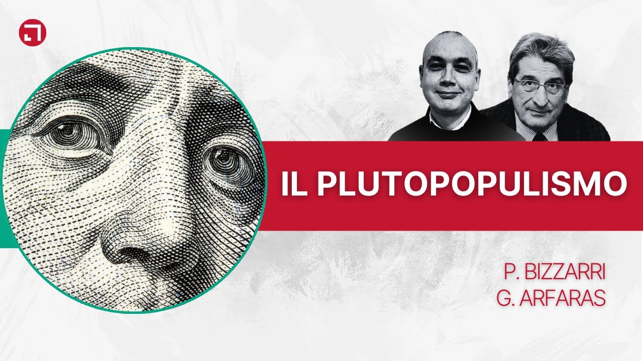 Il Plutopopulismo | Politiche Economiche & Mercati Finanziari EP4 Giorgio Arfaras e Paolo Bizzarri