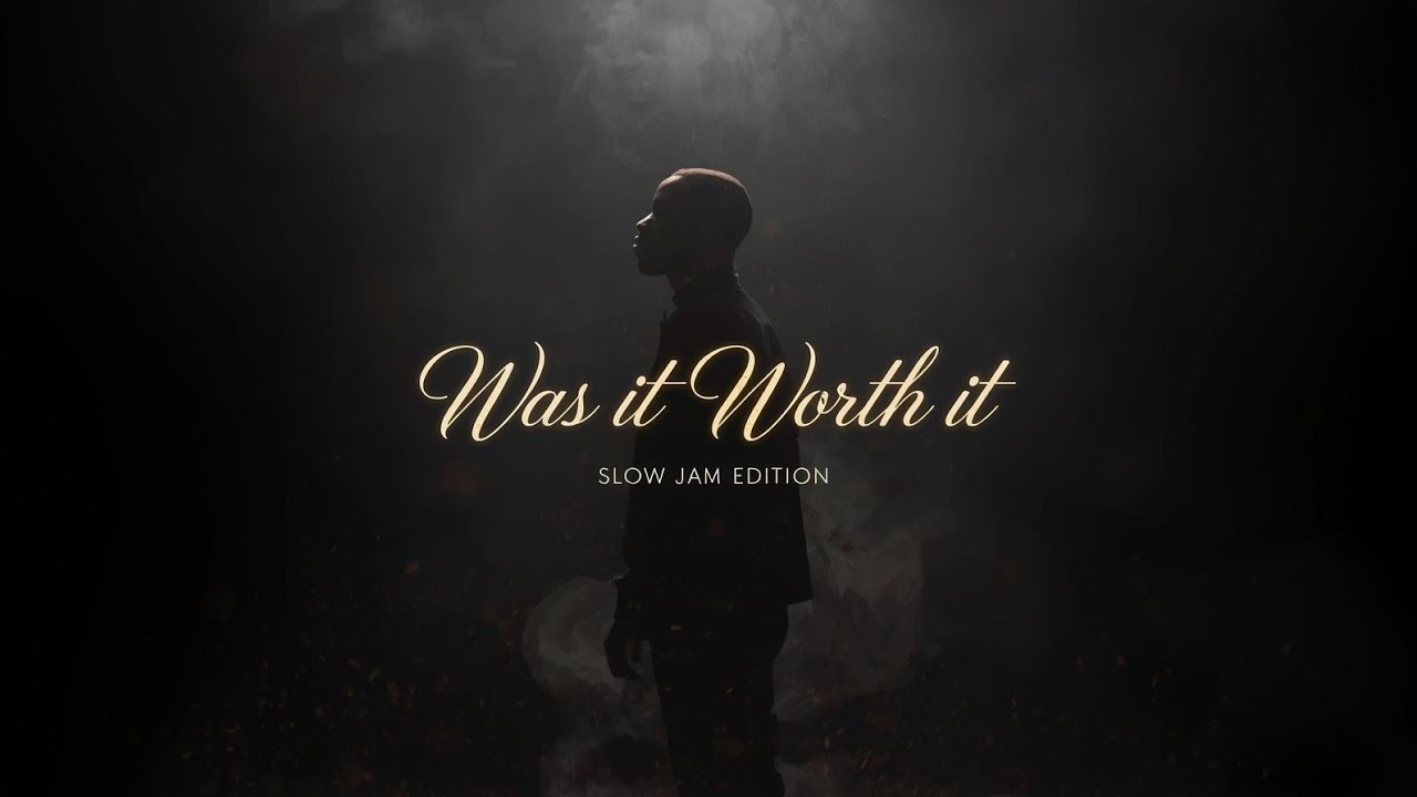 Was It Worth It (Slow Jam Edition) | R&B Official