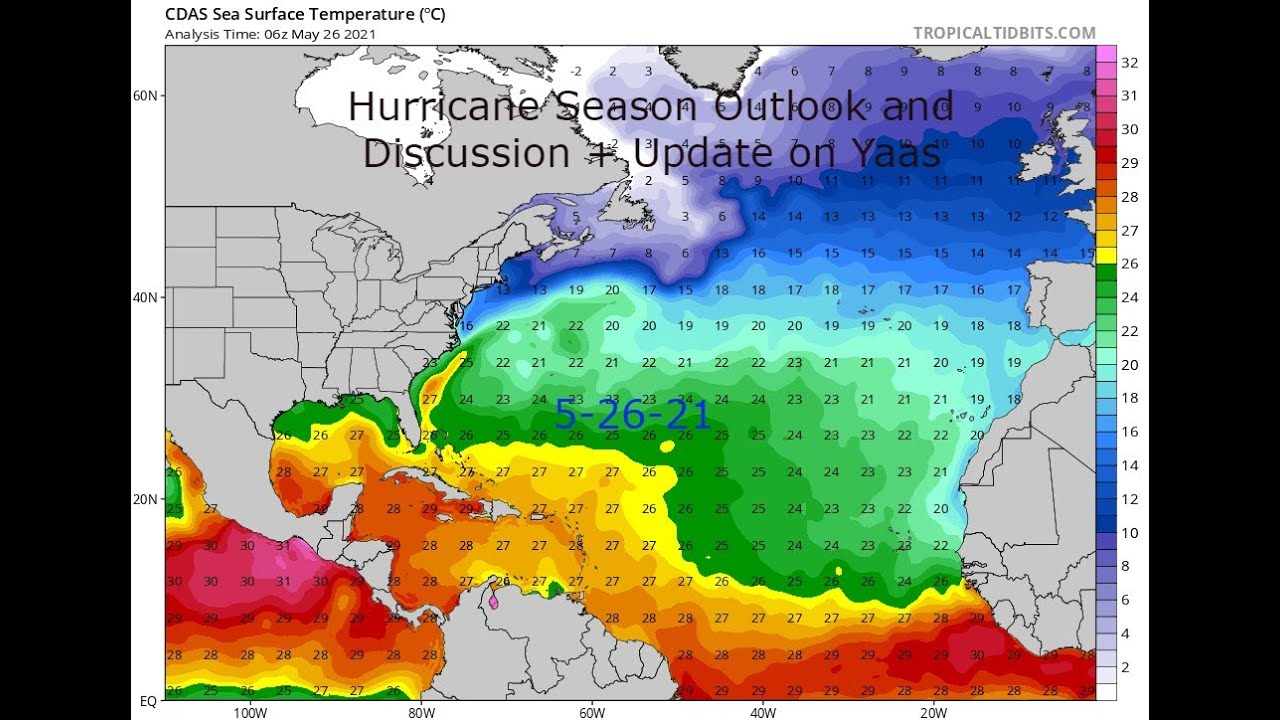 Hurricane Season Outlook and Discussion + Cyclone Yaas Update ( 5-26-21 )
