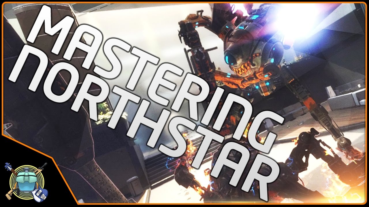 Titanfall 2 Titan Guide:  Mastering Northstar