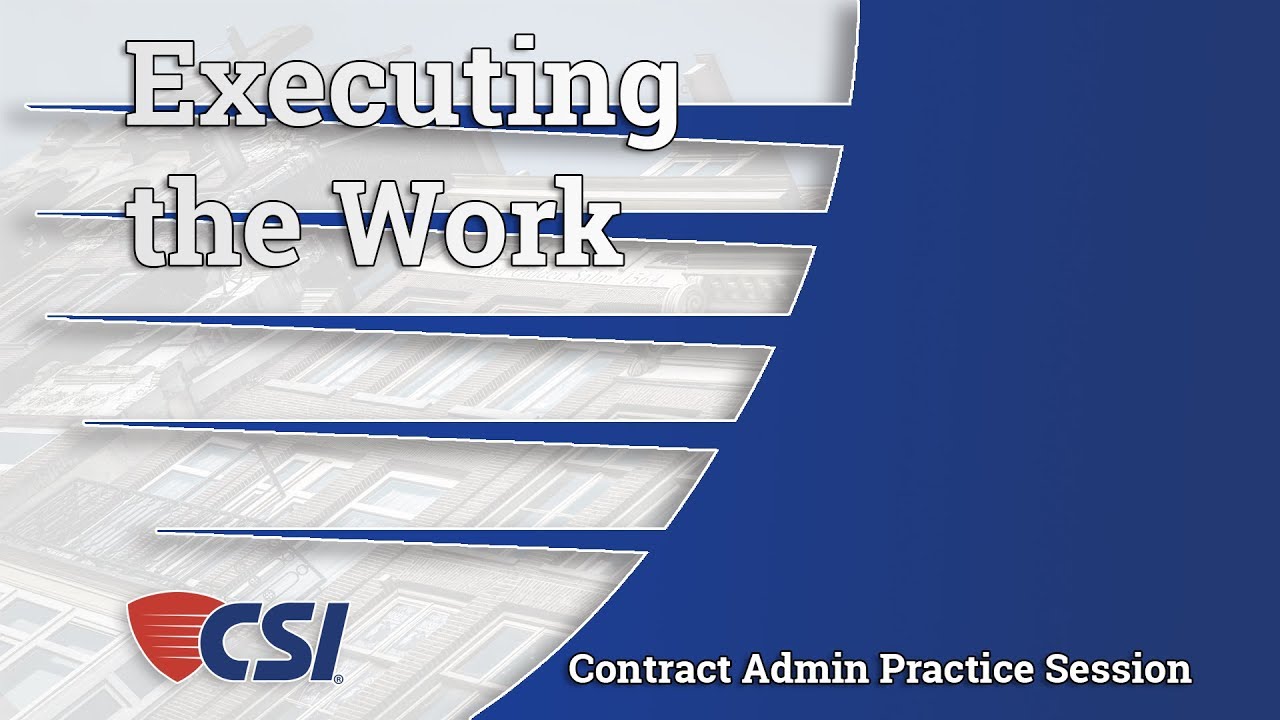 Intro Series to Construction Contract Administration - Chapter 9: Executing the Work