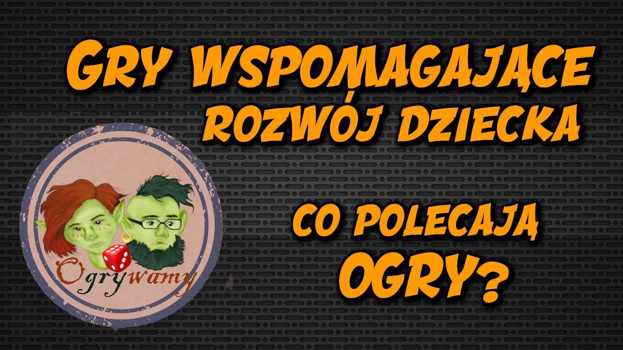Rodzicu! Graj z dzieckiem w planszówki | Zestawienie gier wspomagających rozwój dziecka