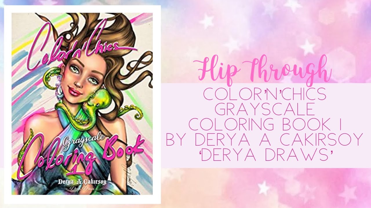 📚 Flip Through - Color’n’Chics Grayscale Coloring Book 1 by Derya A Cakirsoy AKA Derya Draws