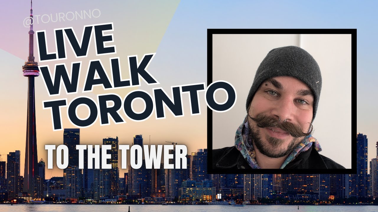 TORONTO WALK LIVE - Beautiful City And the TO ICON