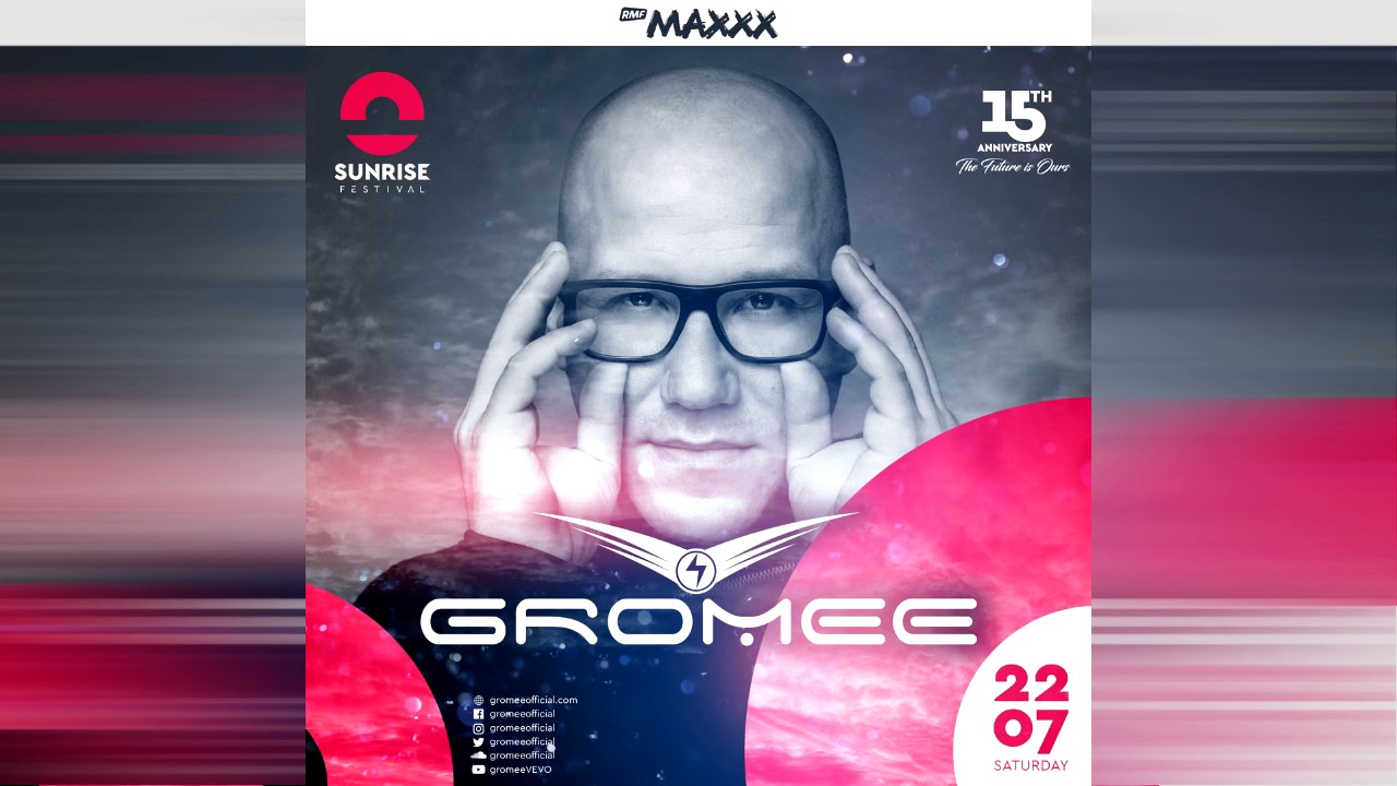 GROMEE - SUNRISE FESTIVAL 2017