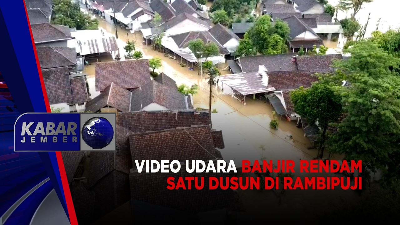 Video Udara Banjir Rendam Satu Dusun di Rambipuji | KABAR JEMBER