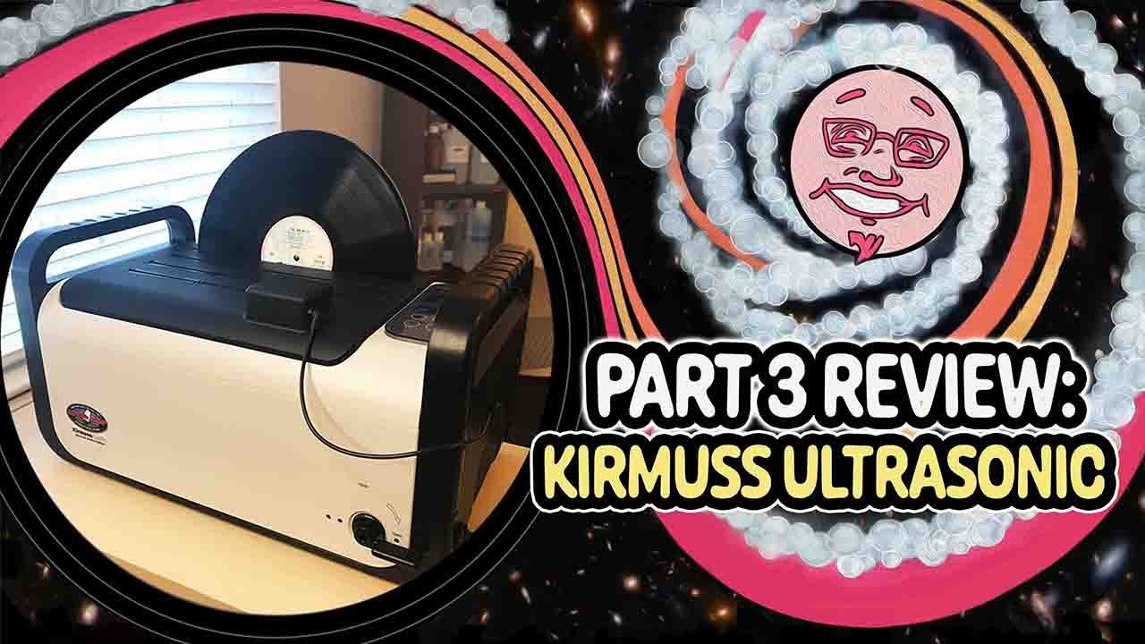 PART 3:  REVIEW of the Kirmuss Ultrasonic #audio #vinyl