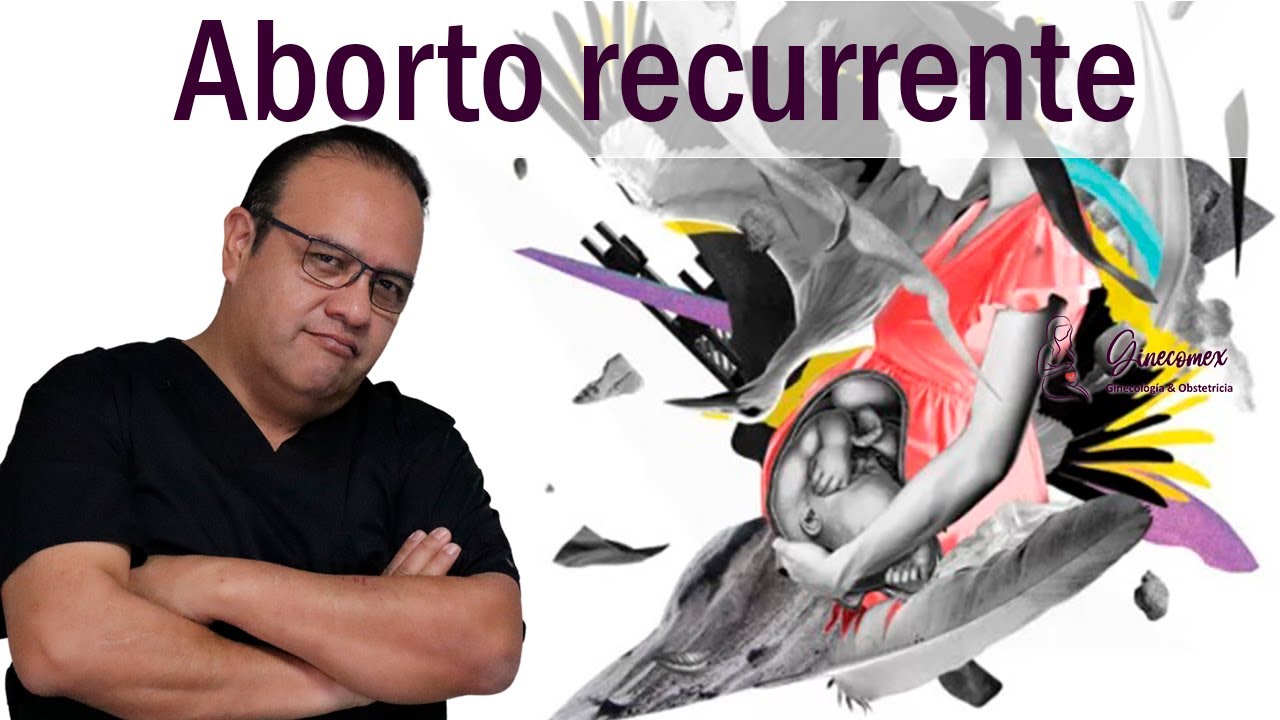 16 Aborto recurrente. Primera parte