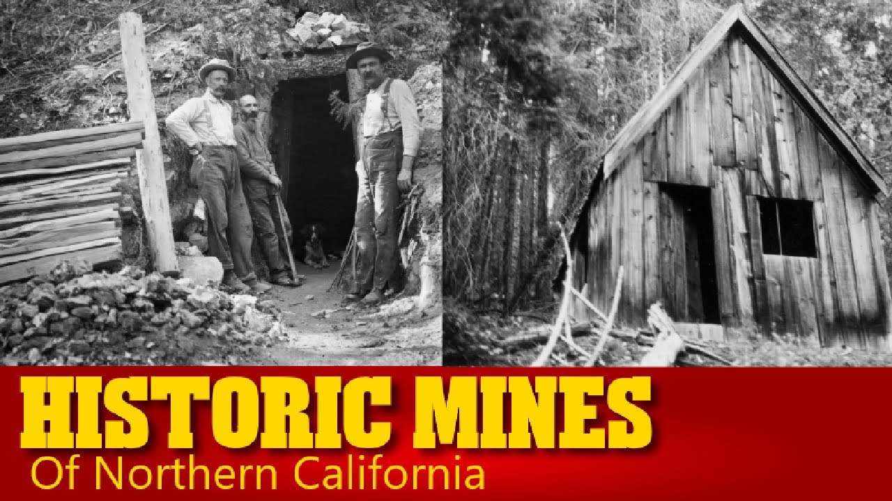 Historic Mines of Northern CA.