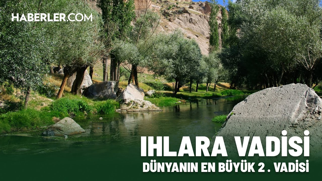 Dünyanın En Büyük İkinci Vadisi: Ihlara Vadisi
