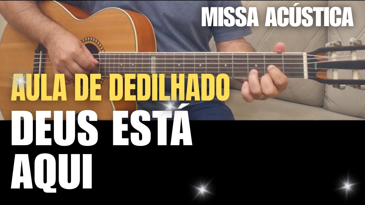 Aula de dedilhado: Deus está aqui