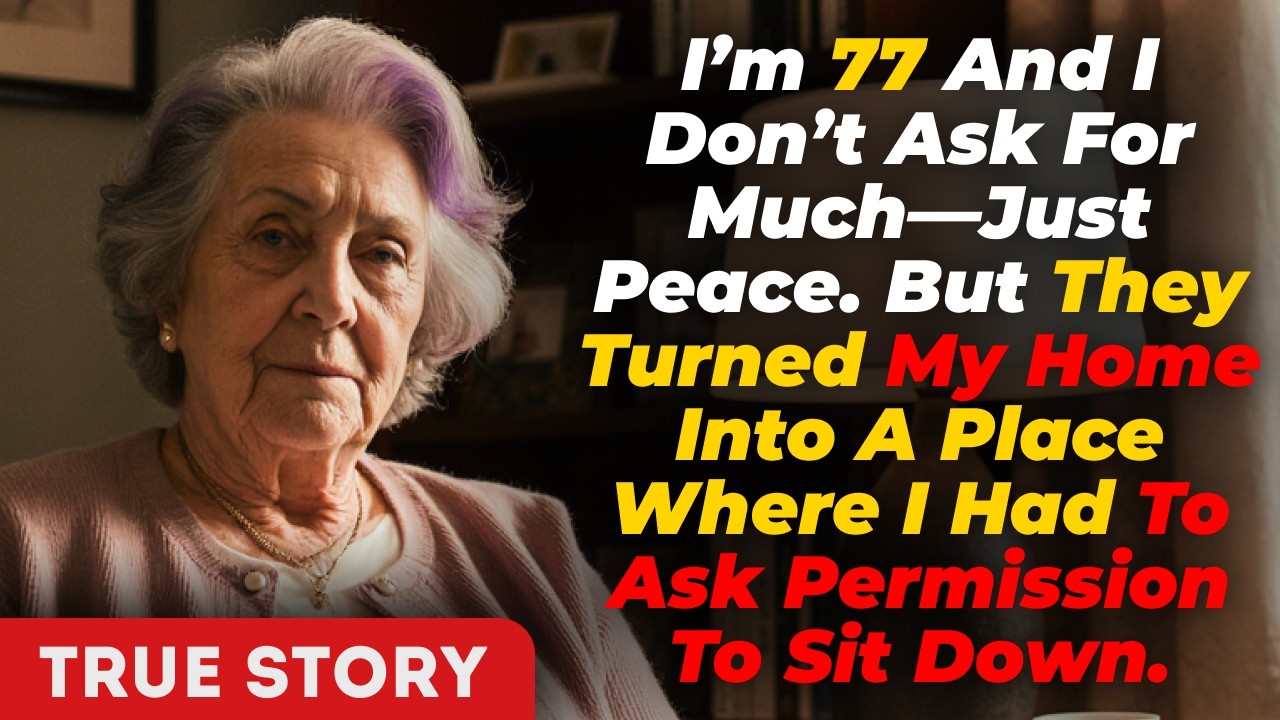 I’m 77 And I Don’t Ask For Much—Just Peace. But They Turned My Home Into A Place Where I Had To Ask